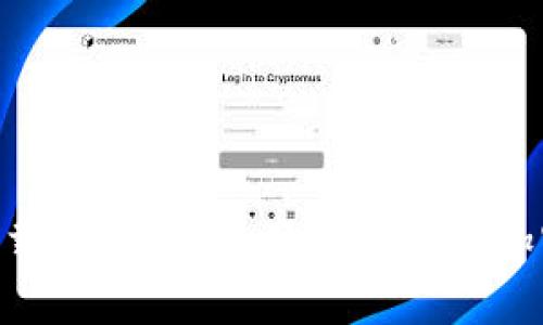 Tokenim手机下载教程：安全便捷的移动加密钱包使用指南